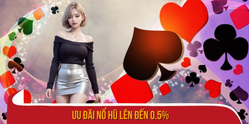 Khám phá ưu đãi nổ hũ hấp dẫn với tỷ lệ lên đến 0.5%